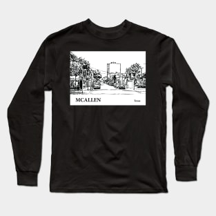 McAllen - Texas Long Sleeve T-Shirt